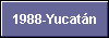  1988-Yucatán 