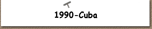  1990-Cuba 
