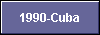  1990-Cuba 